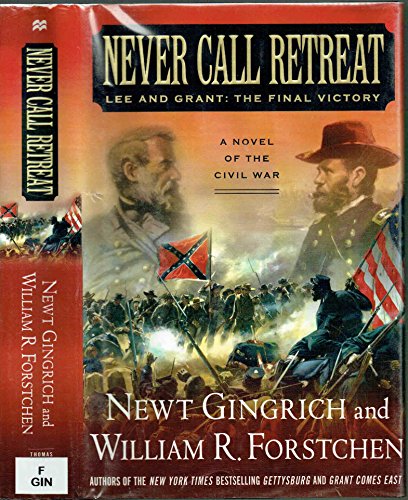 Beispielbild fr Never Call Retreat: Lee and Grant: The Final Victory zum Verkauf von More Than Words