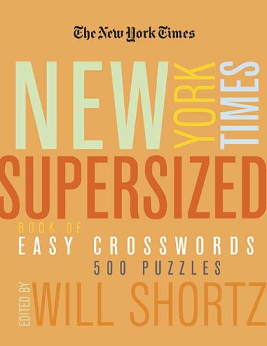 

The New York Times Supersized Book of Easy Crosswords (500 Puzzles)
