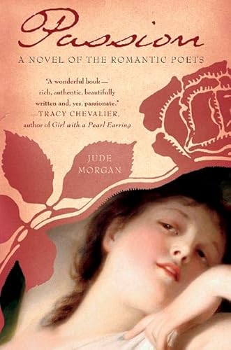 Stock image for Passion : A Novel of the Romantic Poets for sale by Better World Books