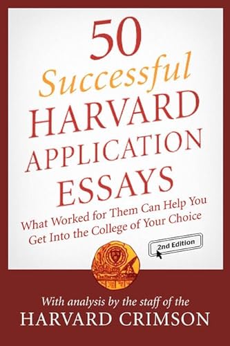 Imagen de archivo de 50 Successful Harvard Application Essays: What Worked for Them Can Help You Get into the College of Your Choice a la venta por SecondSale