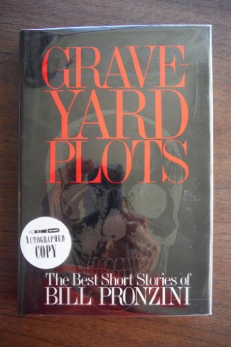 Imagen de archivo de Graveyard Plots: The Best Short Stories of Bill Pronzini a la venta por La Playa Books