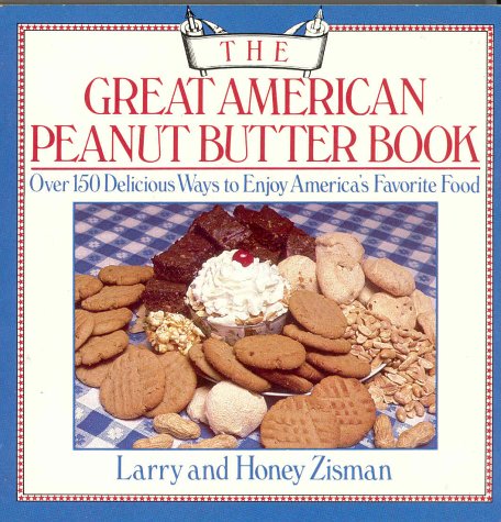 9780312344818: The Great American Peanut Butter Book: A Book of Recipes, Facts, Figures, and Fun