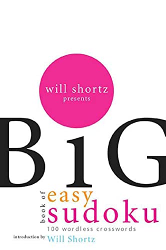 Beispielbild fr Will Shortz Presents The Big Book of Easy Sudoku: 300 Wordless Crossword Puzzles zum Verkauf von Wonder Book