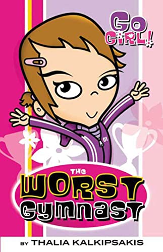 Imagen de archivo de The Worst Gymnast (Go Girl #2) a la venta por SecondSale