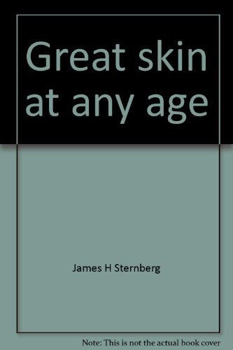Stock image for Great Skin at Any Age : How to Keep Your Skin Looking Young without Plastic Surgery for sale by Better World Books