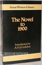 Imagen de archivo de The Novel to 1900 (Great Writer's Library) a la venta por Book Booth