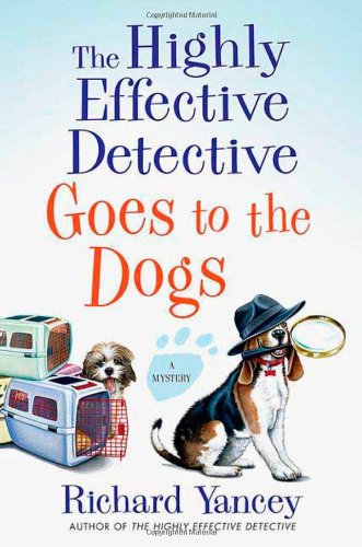 Beispielbild fr The Highly Effective Detective Goes to the Dogs zum Verkauf von ThriftBooks-Dallas