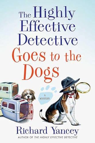 Stock image for The Highly Effective Detective Goes to the Dogs for sale by Better World Books