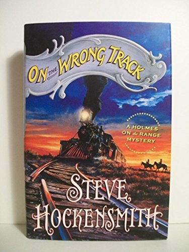 Beispielbild fr On the Wrong Track: A Holmes on the Range Mystery (Holmes on the Range Mysteries) zum Verkauf von Wonder Book