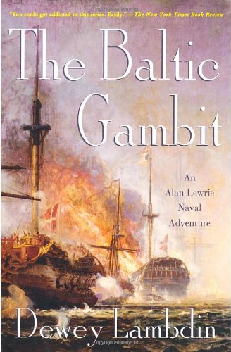 Beispielbild fr The Baltic Gambit: An Alan Lewrie Naval Adventure (Alan Lewrie Naval Adventures) zum Verkauf von BooksRun