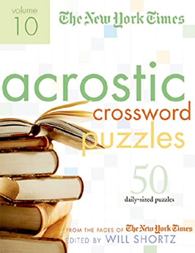 9780312348533: The New York Times Acrostic Puzzles Volume 10: 50 Engaging Acrostics from the Pages of the New York Times