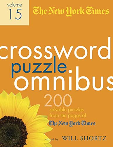 The New York Times Crossword Puzzle Omnibus Volume 15: 200 Puzzles from the Pages of The New York Times - The New York Times