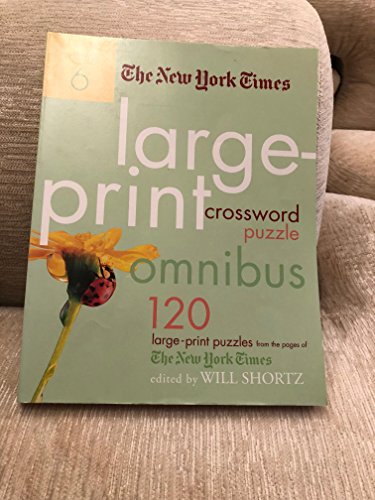 Stock image for The New York Times Large-Print Crossword Puzzle Omnibus Volume 6: 120 Large-Print Puzzles from the Pages of The New York Times for sale by Discover Books