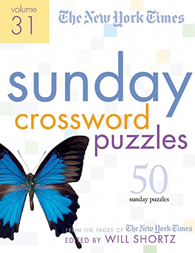 The New York Times Sunday Crossword Puzzles: 50 Sunday Puzzles from the Pages of the New York Times: 31 (9780312348625) by The New York Times