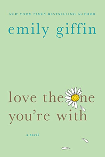 9780312348663: Love the One You're With: A Novel