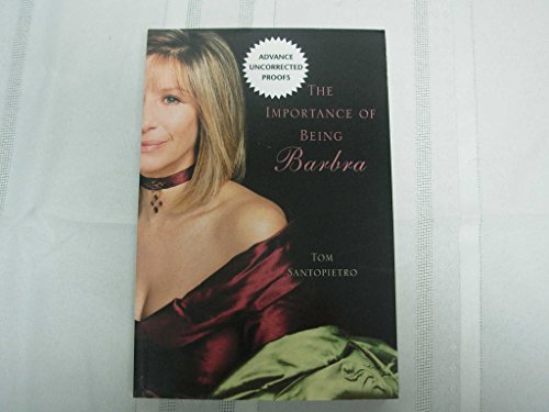 Beispielbild fr The Importance of Being Barbra: The Brilliant, Tumultuous Career of Barbra Streisand zum Verkauf von SecondSale