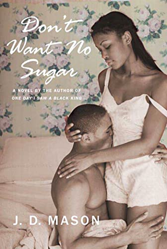 Don't Want No Sugar (9780312348991) by Mason, J. D.