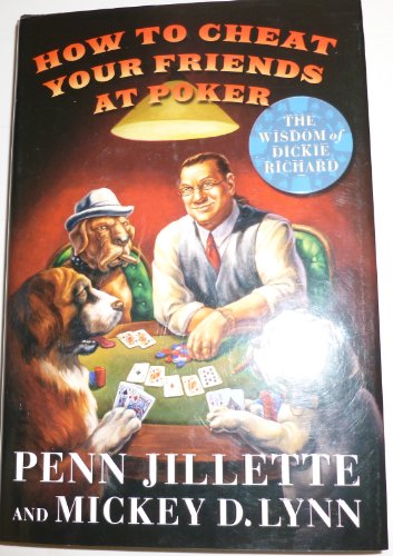 Imagen de archivo de How to Cheat Your Friends at Poker : The Wisdom of Dickie Richard a la venta por Better World Books: West