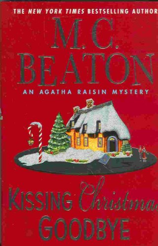 Imagen de archivo de Kissing Christmas Goodbye (Agatha Raisin Mysteries, No. 18) a la venta por SecondSale