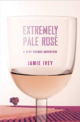 Stock image for Extremely Pale Rose : A Very French Adventure for sale by Better World Books