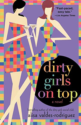 9780312349813: Dirty Girls on Top: 2 (The Dirty Girls Social Club)