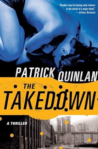 The Takedown (9780312349820) by Quinlan, Patrick