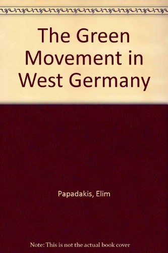 Beispielbild fr The Green Movement in West Germany zum Verkauf von Better World Books