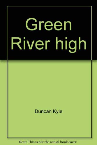 Stock image for Green River High for sale by Better World Books: West