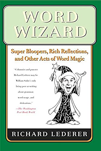 Stock image for Word Wizard: Super Bloopers, Rich Reflections, and Other Acts of Word Magic for sale by SecondSale