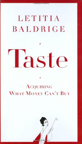 9780312351731: Taste: Acquiring What Money Can't Buy