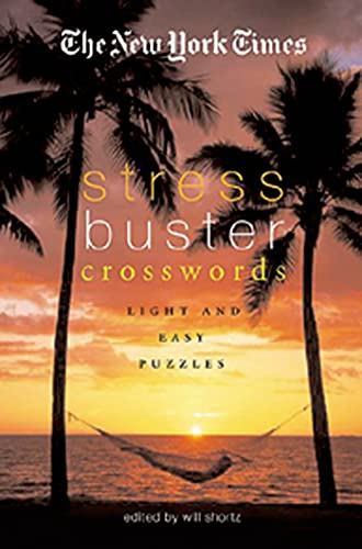 Beispielbild fr The New York Times Stress-Buster Crosswords: Light and Easy Puzzles zum Verkauf von Ergodebooks