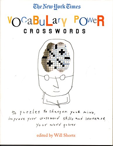 9780312351991: The New York Times Vocabulary Power Crosswords: 50 Puzzles to Sharpen Your Mind, Improve Your Corssword Skills and Increase Your Word Power