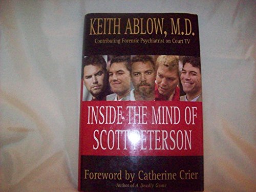 Imagen de archivo de Inside the Mind of Scott Peterson a la venta por Gulf Coast Books