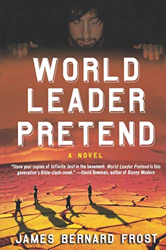 Stock image for World Leader Pretend: A Novel for sale by The Book Cellar, LLC