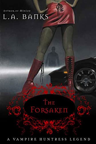 The Forsaken (Vampire Huntress Legends, 7) (9780312352356) by Banks, L. A.
