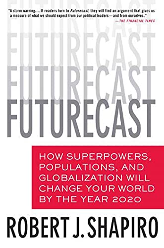 Imagen de archivo de Futurecast: How Superpowers, Populations, and Globalization Will Change Your World by the Year 2020 a la venta por More Than Words