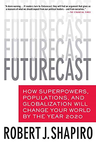 Stock image for Futurecast: How Superpowers, Populations, and Globalization Will Change Your World by the Year 2020 for sale by Chiron Media