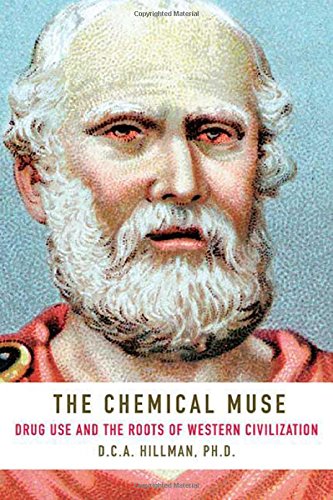 9780312352493: The Chemical Muse: Drug Use and the Roots of Western Civilization