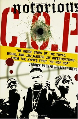 Imagen de archivo de Notorious C. O. P. : The Inside Story of the Tupac, Biggie, and Jam Master Jay Investigations from NYPD's First Hip-Hop Cop a la venta por Better World Books