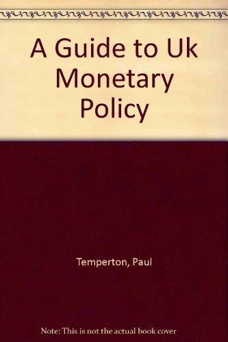 9780312353063: A Guide to Uk Monetary Policy