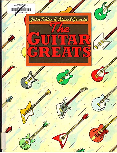 Beispielbild fr The Guitar Greats zum Verkauf von Liberty Book Shop