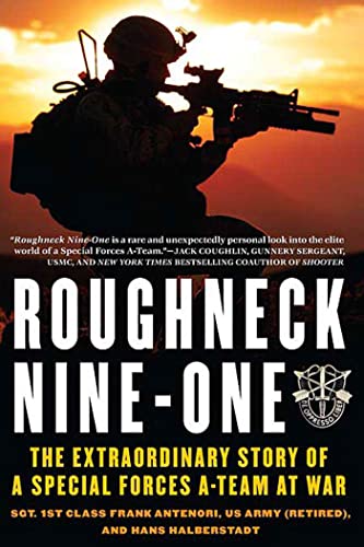 Stock image for Roughneck Nine-One: The Extraordinary Story of a Special Forces A-team at War for sale by Wonder Book