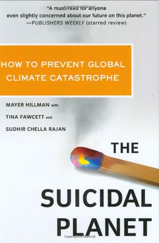 Beispielbild fr The Suicidal Planet: How to Prevent Global Climate Catastrophe zum Verkauf von WorldofBooks