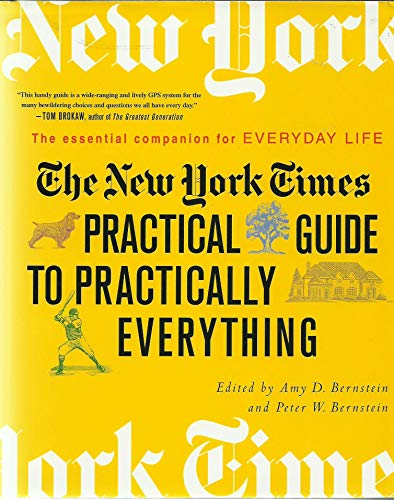 Beispielbild fr The New York Times Practical Guide to Practically Everything: The Essential Companion for Everyday Life zum Verkauf von SecondSale