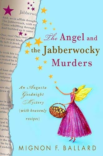 Imagen de archivo de The Angel and the Jabberwocky Murders: An Augusta Goodnight Mystery (with Heavenly Recipes) a la venta por Gulf Coast Books