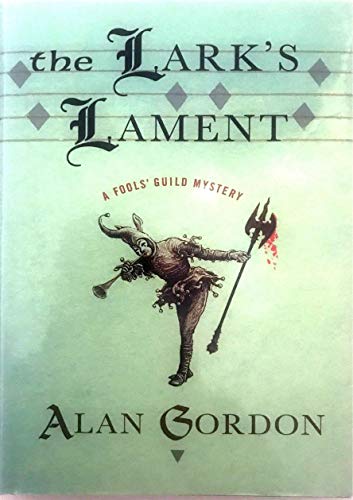 Beispielbild fr The Lark's Lament: A Fools' Guild Mystery (Fools' Guild Mysteries) zum Verkauf von Wonder Book