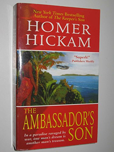 The Ambassador's Son (Josh Thurlow Series #2) (9780312354367) by Hickam, Homer