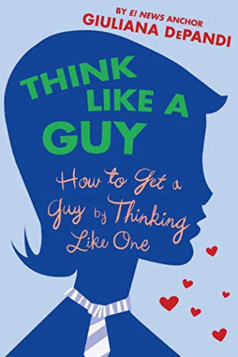 Stock image for Think Like a Guy: How to Get a Guy By Thinking Like One for sale by Star Canyon Books