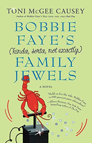 Stock image for Bobbie Faye's (kinda, sorta, not exactly) Family Jewels: A Novel for sale by SecondSale