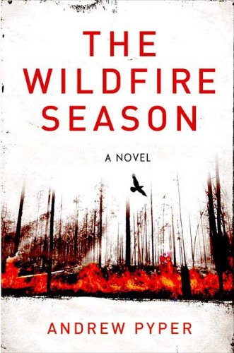 9780312354541: The Wildfire Season: A Novel